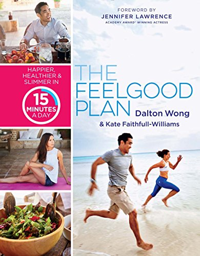 9781454919728: The Feelgood Plan: Happier, Healthier & Slimmer in 15 Minutes a Day