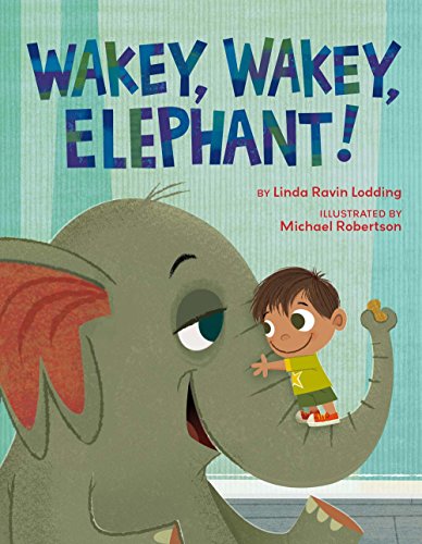 Beispielbild fr Wakey, Wakey, Elephant! zum Verkauf von Better World Books