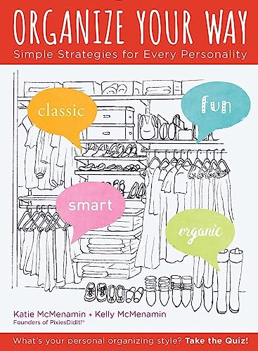 Stock image for Organize Your Way : Simple Strategies for Every Personality for sale by Better World Books
