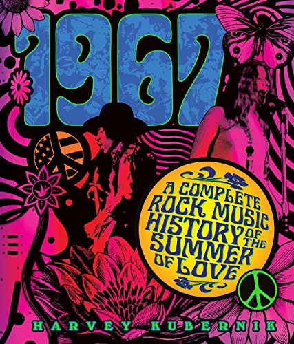 9781454920526: 1967. A Complete Rock Music History of the Summer of Love