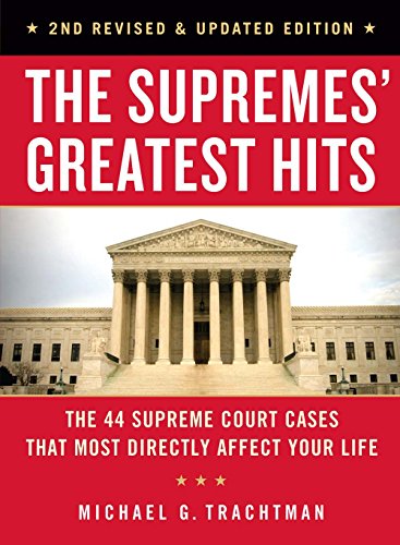 Beispielbild fr The Supremes' Greatest Hits, 2nd Revised & Updated Edition: The 44 Supreme Court Cases That Most Directly Affect Your Life zum Verkauf von BooksRun