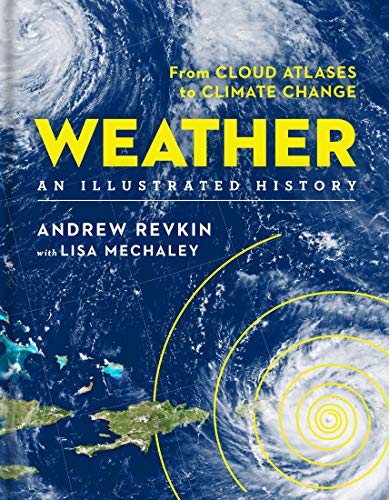 Imagen de archivo de Weather: An Illustrated History: From Cloud Atlases to Climate Change a la venta por Open Books