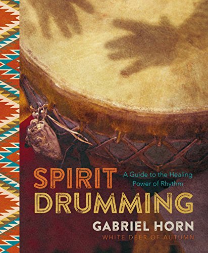 Stock image for Spirit Drumming: A Guide to the Healing Power of Rhythm for sale by WorldofBooks