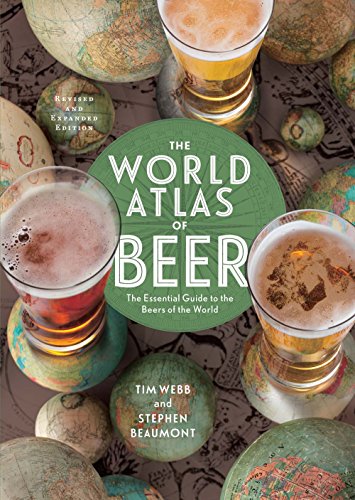 Stock image for The World Atlas of Beer, Revised and Expanded : The Essential Guide to the Beers of the World for sale by Better World Books