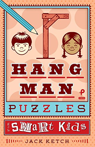Stock image for Hangman Puzzles for Smart Kids (Volume 3) (Puzzlewright Junior Hangman) for sale by Decluttr