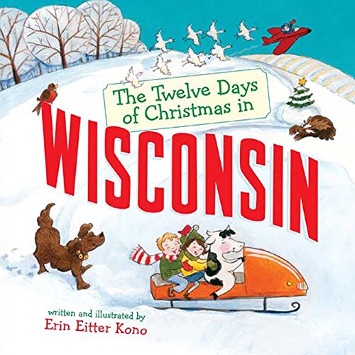 Stock image for The Twelve Days of Christmas in Wisconsin (The Twelve Days of Christmas in America) for sale by Goodwill of Colorado