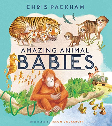 Beispielbild fr Amazing Animal Babies zum Verkauf von Better World Books