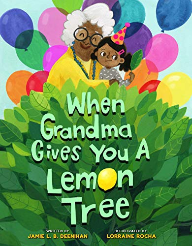 Beispielbild fr When Grandma Gives You a Lemon Tree zum Verkauf von Goodwill of Colorado