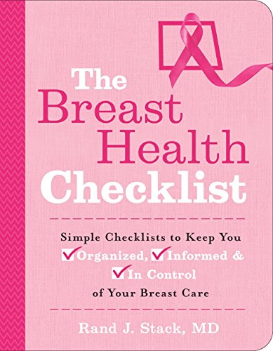 Stock image for The Breast Health Checklist : Simple Checklists to Keep You Organized, Informed and in Control of Your Breast Care for sale by Better World Books: West