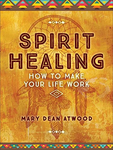 Beispielbild fr Spirit Healing : How to Make Your Life Work zum Verkauf von Better World Books