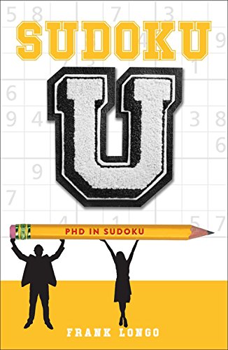 Beispielbild fr Sudoku U: PhD in Sudoku zum Verkauf von GF Books, Inc.