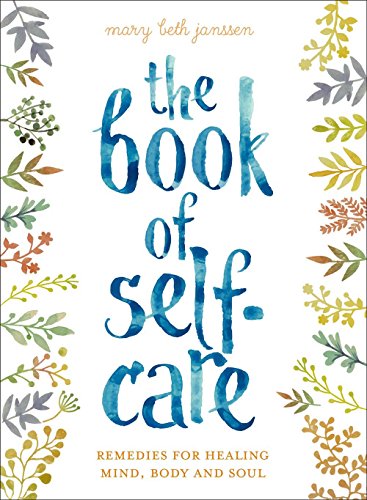 9781454926313: The Book of Self-Care: Remedies for Healing Mind, Body and Soul