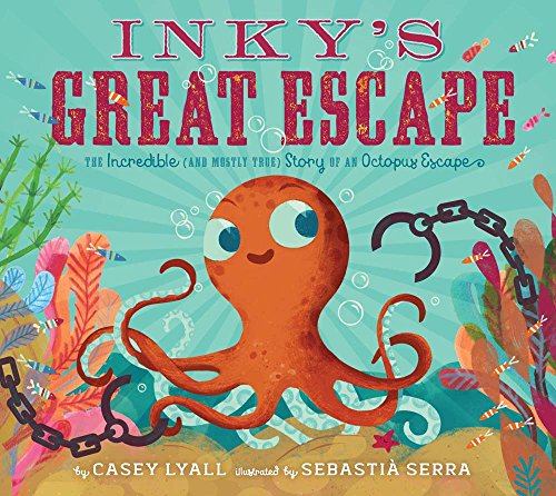 Beispielbild fr Inkys Great Escape: The Incredible (and Mostly True) Story of an Octopus Escape zum Verkauf von Goodwill of Colorado