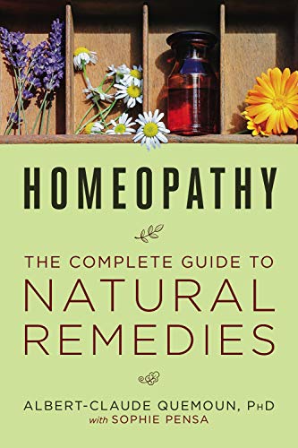 Beispielbild fr Homeopathy: The Complete Guide to Natural Remedies zum Verkauf von New Legacy Books