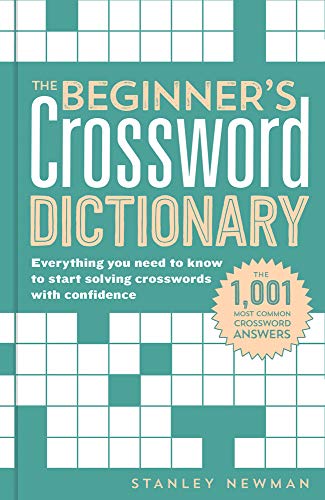 Stock image for The Beginner's Crossword Dictionary: Everything You Need to Know to Start Solving Crosswords with Confidence for sale by Wonder Book