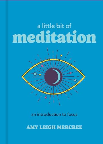 Stock image for A Little Bit of Meditation: An Introduction to Focus (Volume 7) (Little Bit Series) for sale by Gulf Coast Books