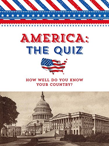 Beispielbild fr America: the Quiz : How Well Do You Know Your Country? zum Verkauf von Better World Books