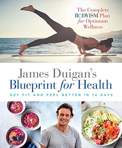 Imagen de archivo de James Duigan's Blueprint for Health: Lose Weight and Feel Better in 14 Days a la venta por SecondSale