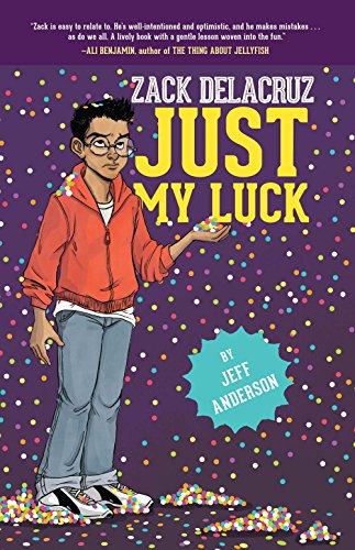 Beispielbild fr Just My Luck (Zack Delacruz, Book 2) zum Verkauf von Better World Books