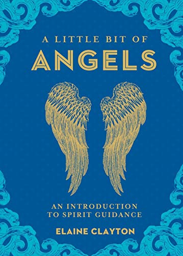 Beispielbild fr A Little Bit of Angels: An Introduction to Spirit Guidance (Volume 11) (Little Bit Series) zum Verkauf von ZBK Books