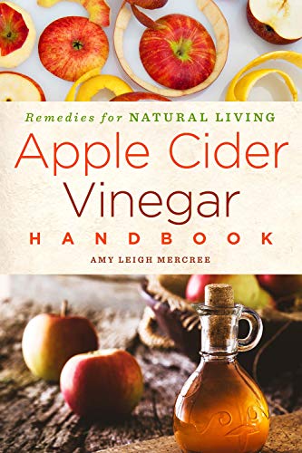 Stock image for Apple Cider Vinegar Handbook: Recipes for Natural Living (Volume 1) for sale by SecondSale