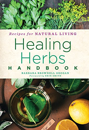 Beispielbild fr Healing Herbs Handbook: Recipes for Natural Living (Volume 3) zum Verkauf von BooksRun