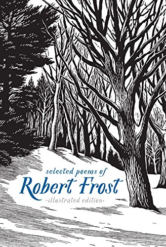 Beispielbild fr Selected Poems of Robert Frost: Illustrated Edition zum Verkauf von BooksRun