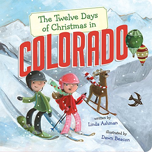 Imagen de archivo de The Twelve Days of Christmas in Colorado (The Twelve Days of Christmas in America) a la venta por Goodwill of Colorado