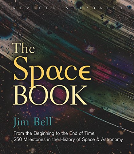 Beispielbild fr The Space Book Revised and Updated: From the Beginning to the End of Time, 250 Milestones in the History of Space & Astronomy (Union Square & Co. Milestones) zum Verkauf von BooksRun