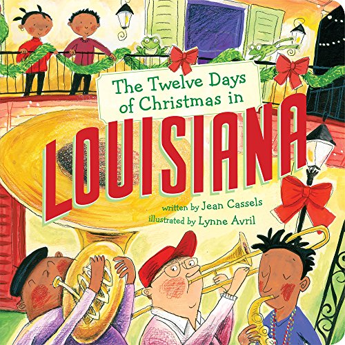 Stock image for The Twelve Days of Christmas in Louisiana (The Twelve Days of Christmas in America) for sale by BookOutlet