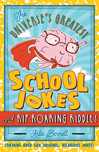 Beispielbild fr The Universe's Greatest School Jokes and Rip-Roaring Riddles zum Verkauf von Jenson Books Inc