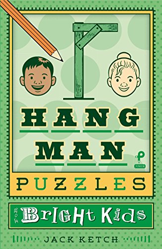 Stock image for Hangman Puzzles for Bright Kids (Volume 6) (Puzzlewright Junior Hangman) for sale by Zoom Books Company