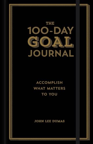 Imagen de archivo de The 100-Day Goal Journal: Accomplish What Matters to You a la venta por KuleliBooks