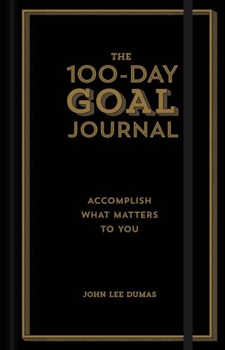 9781454930747: The 100-Day Goal Journal: Accomplish What Matters to You