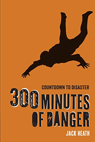 9781454931416: 300 Minutes of Danger (Countdown to Disaster, 1)