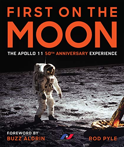 Stock image for First on the Moon: The Apollo 11 50th Anniversary Experience for sale by Bookmonger.Ltd