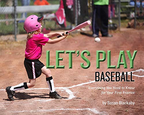 Stock image for Let's Play Baseball: Everything You Need to Know for Your First Practice for sale by SecondSale