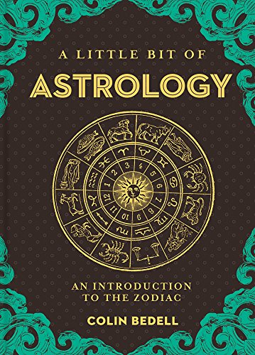 Stock image for A Little Bit of Astrology: An Introduction to the Zodiac (Little Bit Series) (Volume 14) for sale by Dream Books Co.