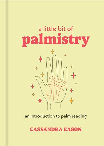 Beispielbild fr A Little Bit of Palmistry: An Introduction to Palm Reading (Volume 16) (Little Bit Series) zum Verkauf von Goodwill of Colorado