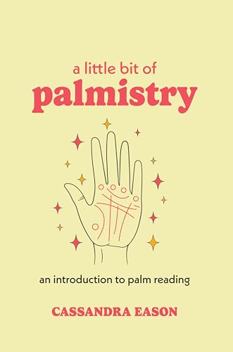 Imagen de archivo de A Little Bit of Palmistry: An Introduction to Palm Reading (Volume 16) (Little Bit Series) a la venta por Goodwill of Colorado