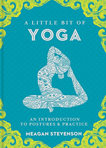 Stock image for A Little Bit of Yoga: An Introduction to Postures & Practice (Volume 15) (Little Bit Series) for sale by Orion Tech