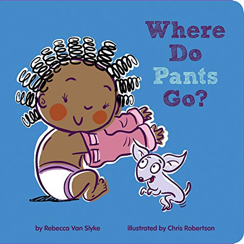 Stock image for Where Do Pants Go? for sale by ThriftBooks-Dallas