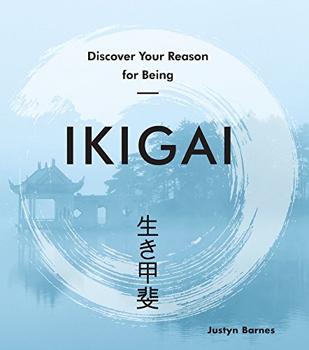 Stock image for Ikigai: Discover Your Reason for Being for sale by ThriftBooks-Atlanta