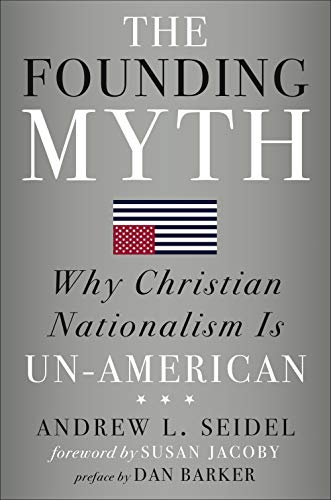 Stock image for The Founding Myth: Why Christian Nationalism Is Un-American for sale by Goodwill of Colorado