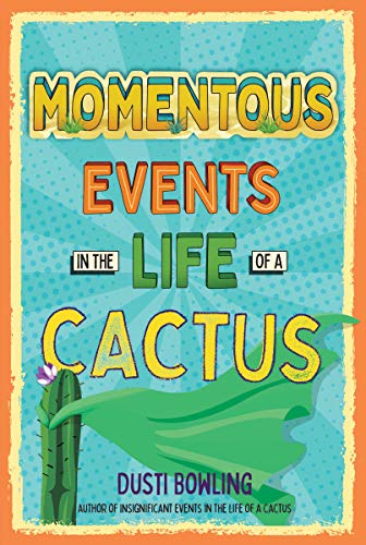 Stock image for Momentous Events in the Life of a Cactus (Volume 2) for sale by Reliant Bookstore