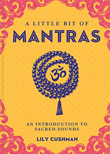 Stock image for A Little Bit of Mantras: An Introduction to Sacred Sounds (Volume 14) (Little Bit Series) for sale by BooksRun
