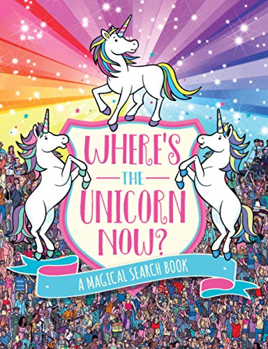 Beispielbild fr Where's the Unicorn Now?: A Magical Search Book (Volume 2) (A Remarkable Animals Search Book) zum Verkauf von Jenson Books Inc