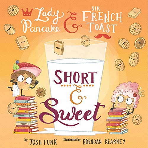 

Short & Sweet (Lady Pancake & Sir French Toast)