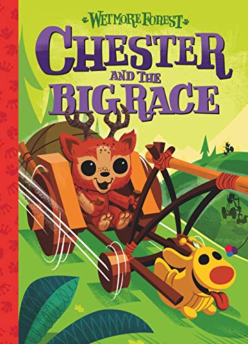 Imagen de archivo de Chester and the Big Race: A Wetmore Forest Story (Volume 4) a la venta por Dream Books Co.