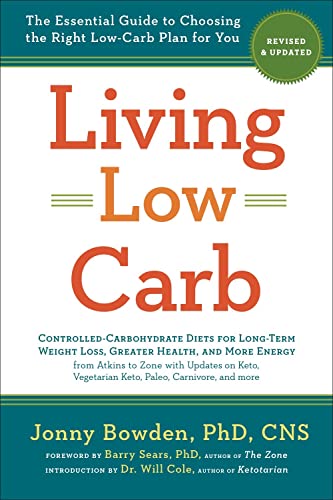 Stock image for Living Low Carb: Revised & Updated Edition: The Essential Guide to Choosing the Right Low-Carb Plan for You for sale by More Than Words